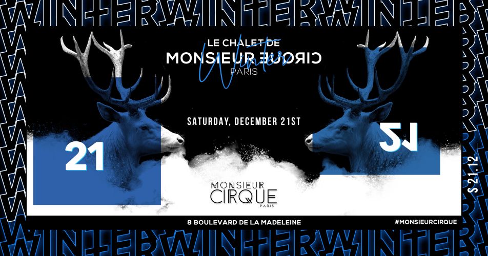 Le chalet de Monsieur Cirque – Samedi 21 Dec