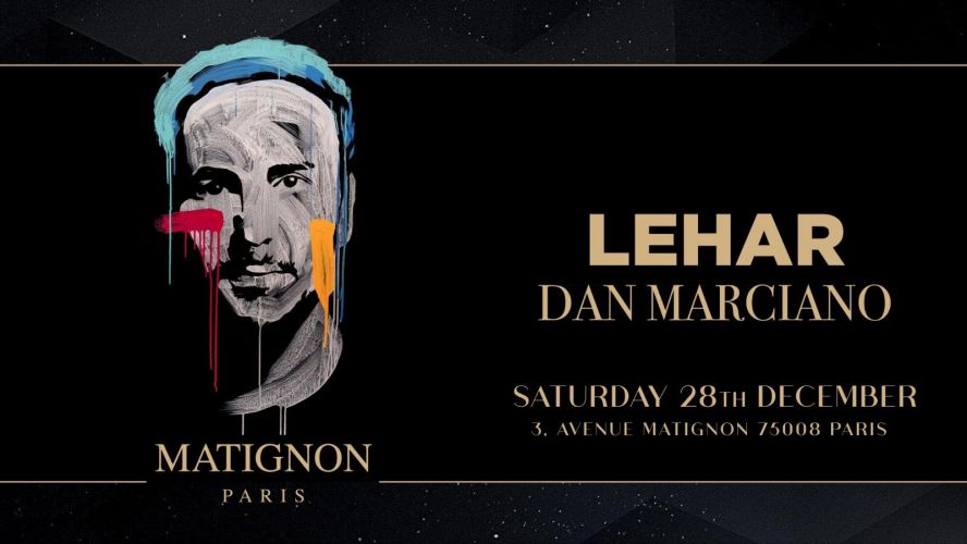 Matignon Paris – Lehar & Dan Marciano- Sam 28 Décembre