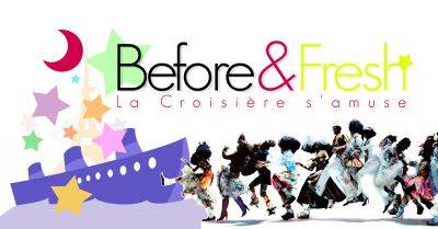 Before ‘ Fresh : La Croisière S’amuse !