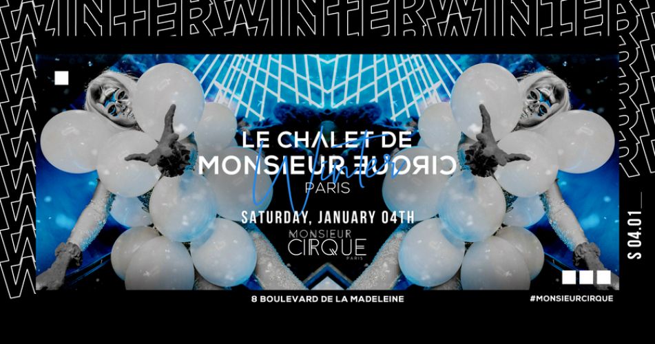 Le Chalet de Monsieur Cirque – Samedi 04 Janvier