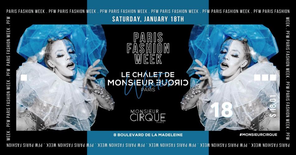 Le Chalet de Monsieur Cirque – PFW Edition  Samedi 18 Janvier