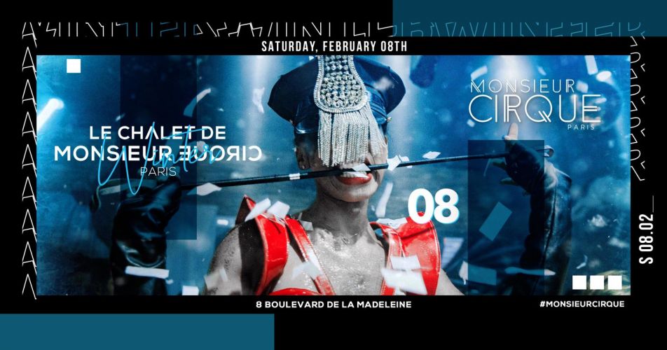 Le Chalet de Monsieur Cirque – Samedi 08 Février