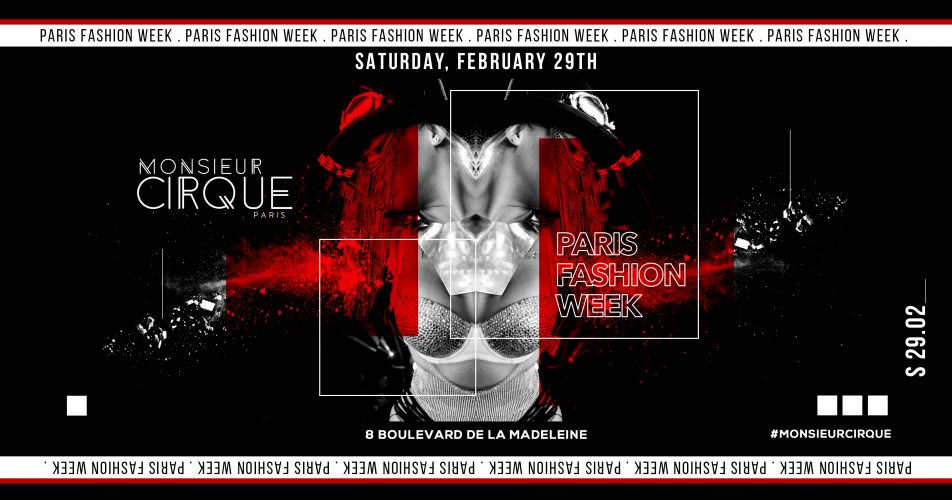 Monsieur Cirque – PFW Edition – Samedi 29 Février