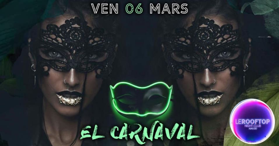 EL CARNAVAL • LE ROOFTOP AJACCIO