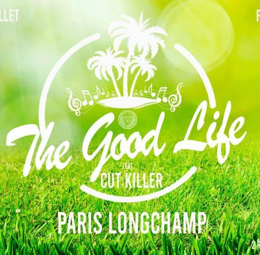 THE GOOD LIFE : GARDEN PARTY GEANTE – HIPPODROME PARIS LONGCHAMP (GRATUIT avec INVIT’ A TELECHARGER)