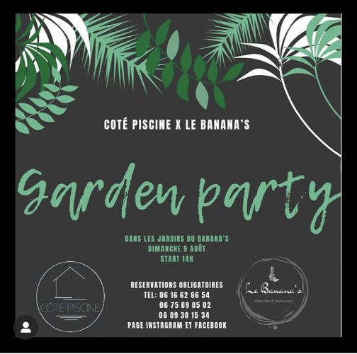 Le Banana’s  fais sa MYTHIQUE GARDEN PARTY !