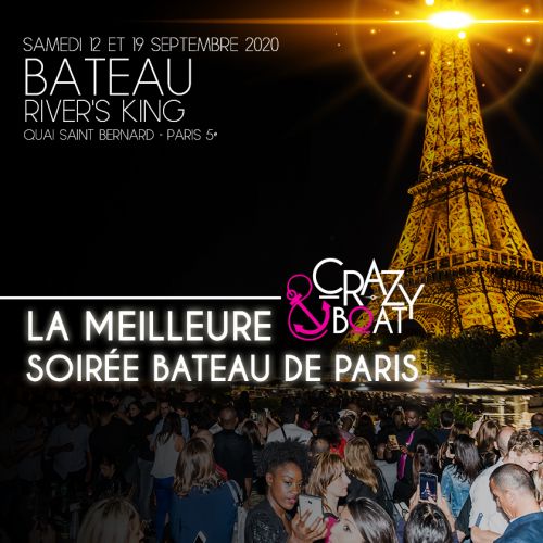 CRAZY BOAT / CROISIERE / TOUR EIFFEL / TERRASSE GEANTE / DJ