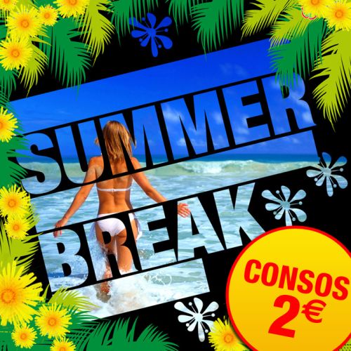 SUMMER BREAK [ Consos 2€ ]
