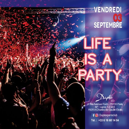 LIFE IS A PARTY