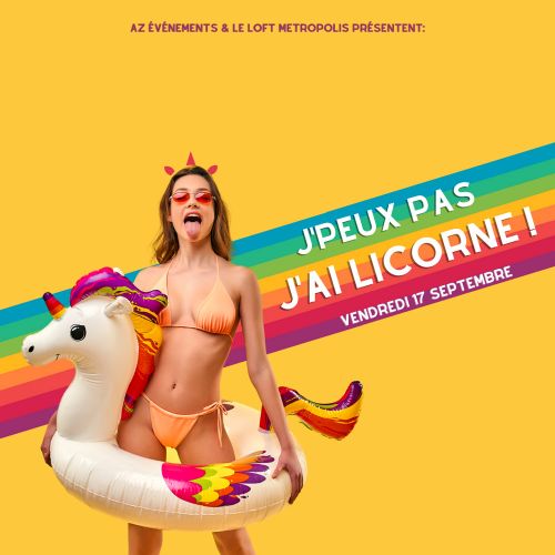 J’PEUX PAS, J’AI LICORNE !