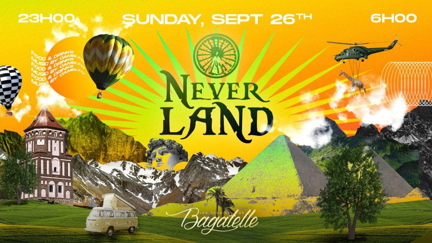 NEVERLAND – DIMANCHE 26 SEPTEMBRE- BAGATELLE