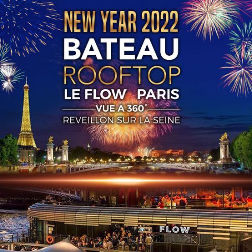 ROOFTOP BOAT VUE TOUR EIFFEL & FEU D’ ARTIFICE ARC NEW YEAR 2022 NOUVEL AN D’ EXCEPTION SUR LA SEINE