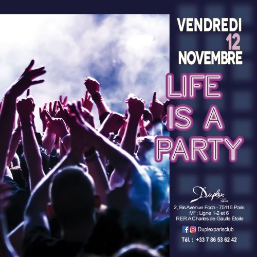 LIFE IS A PARTY