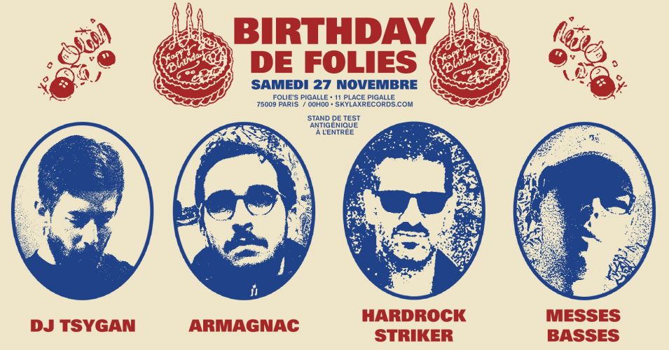 Birthday de Folies w/ Armagnac, DJ Tsygan, Messes Basses, Hulio & Hardrock Striker