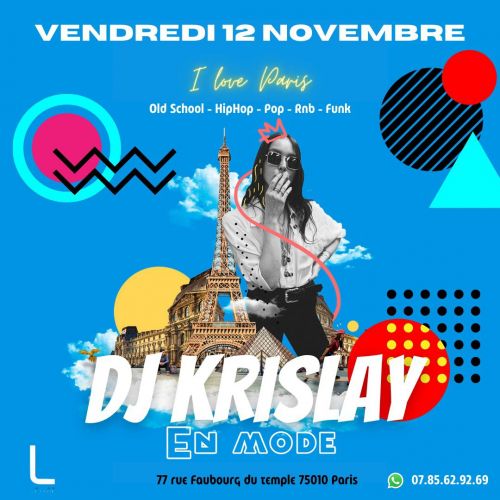 VENDREDI 12 NOV – EN MODE – MUSIC BY DJ KRISLAY