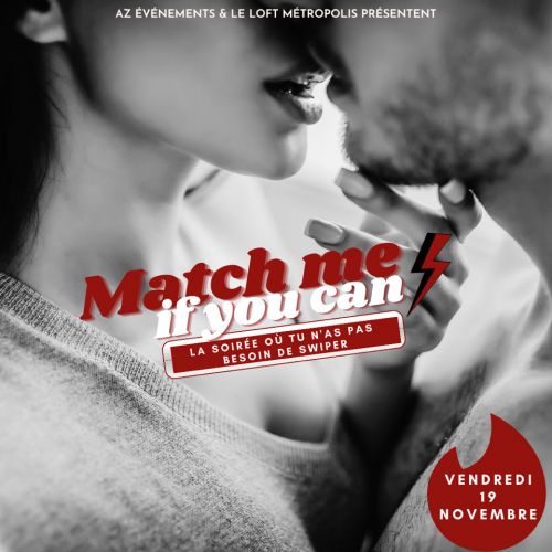 MATCH ME IF YOU CAN !