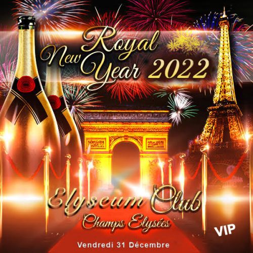 PRESTIGE NEW YEAR ELYSEUM CLUB CHAMPS-ÉLYSEES PARTY 2022 + DE 800 VIP