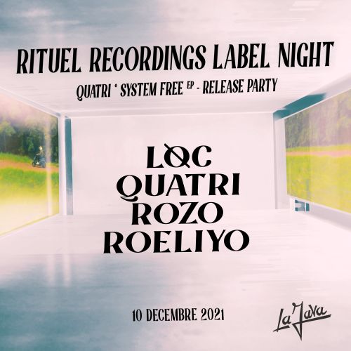 LA JAVA : Rituel Recordings ° Release Party avec Quatri, LØC, Rozo, Roeliyo