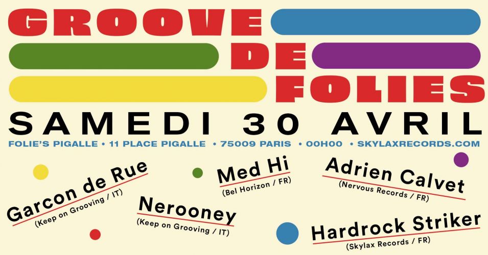 Groove de Folies w/ Garcon de Rue, Nerooney, Med Hi, Adrien Calvet & Hardrock Striker
