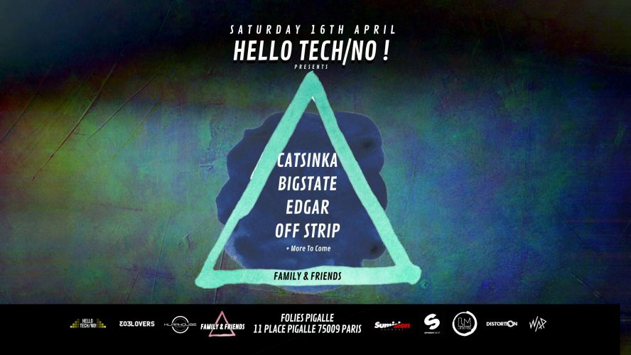 Hello Tech/No! Presents: « Family & Friends » Opening Party
