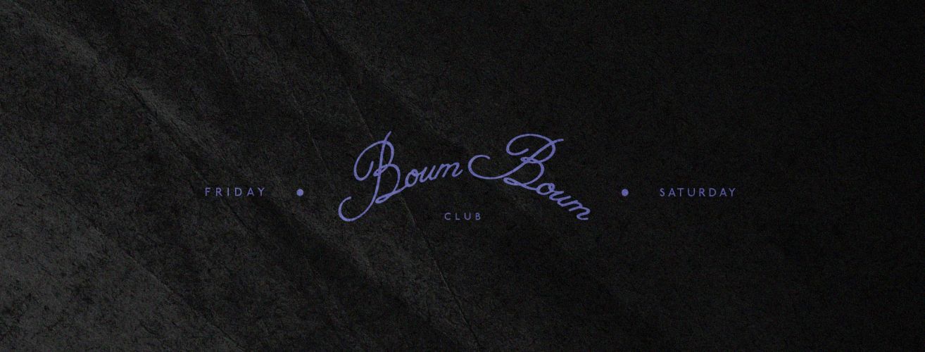 BOUM BOUM – Friday & Saturday