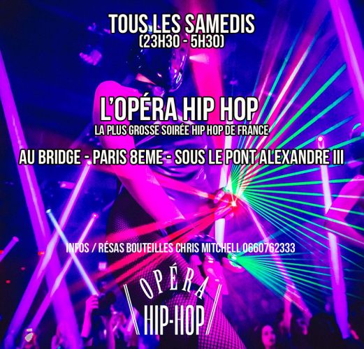 L’OPERA HIP HOP – BEST HIP HOP PARTY IN FRANCE – GRATUIT POUR TOUS AVEC L’INVITATION