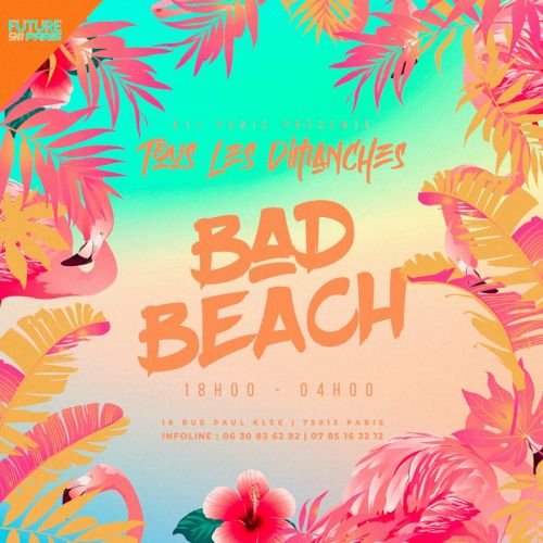 Bad Beach – Entrée Gratuite !