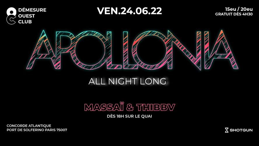 Démesure Ouest Club — Apollonia All Night Long