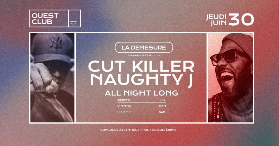 Démesure Ouest Club — Cut Killer & Naughty J