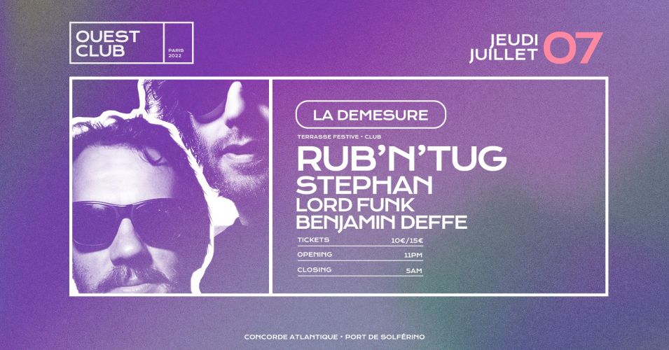 Démesure Ouest Club — Rub’N’Tug, Stephan, Benjamin Deffe, Lord Funk