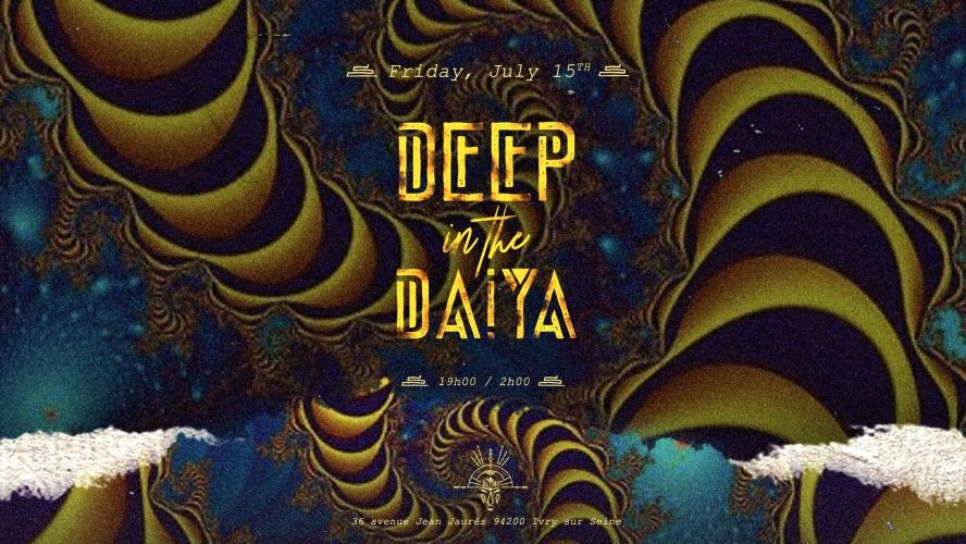 DEEP IN THE DAIYA