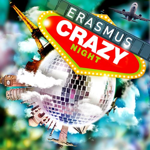 ERASMUS CRAZY NIGHT – Free / Gratuit