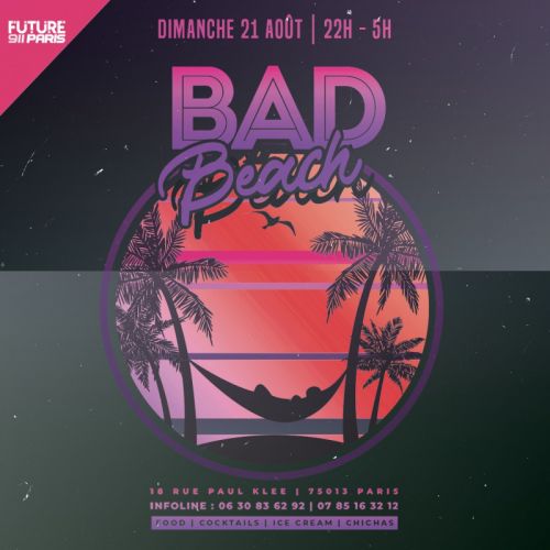 Bad Beach – Entrée Gratuite !