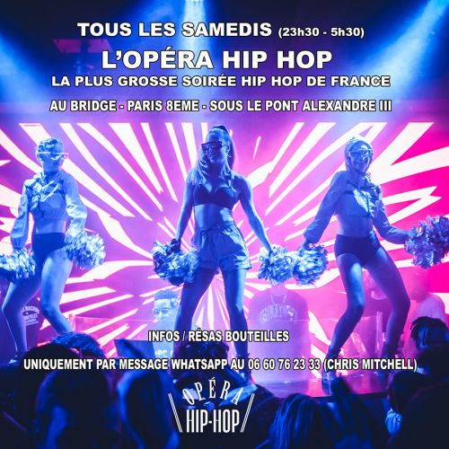 L’OPERA HIP HOP – BEST HIP HOP PARTY IN FRANCE – GRATUIT POUR TOUS AVEC L’INVITATION