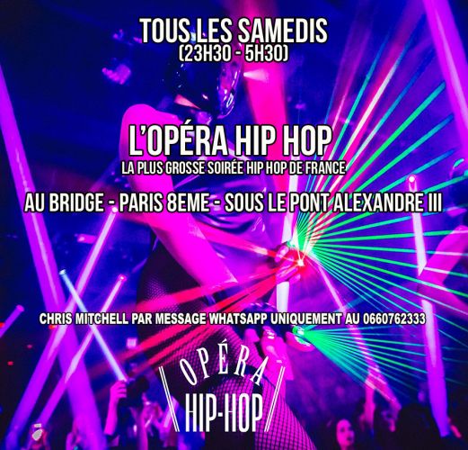 L’OPERA HIP HOP – BEST HIP HOP PARTY IN FRANCE – GRATUIT POUR TOUS AVEC L’INVITATION