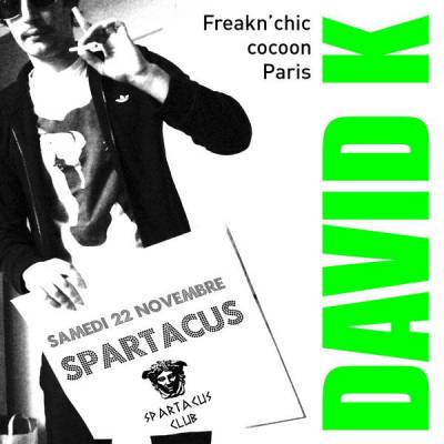 DAVID K – FREAKN’CHIC – COCOON – PARIS @ Spartacus Club
