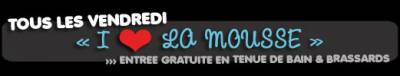 I LOVE LA MOUSSE