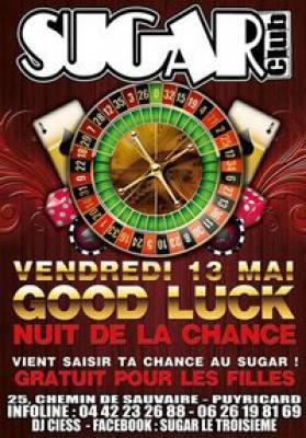 GOOD LUCK (nuit de la chance ) II