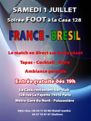 Soirée FOOT France Brésil à la CASA 128