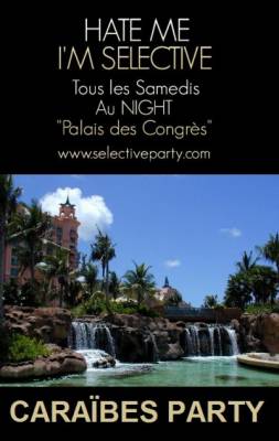 HATE ME I’M SELECTIVE – SPÉCIAL CARAÏBES AU NIGHT