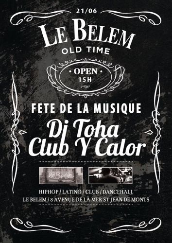 ***FETE DE LA ZIK*** Bar le BELEM / DJ TOHA