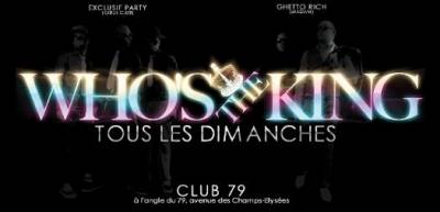 WHO’S THE KING !!! TOUS LES DIMANCHES