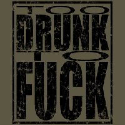 To Drunk To F***K