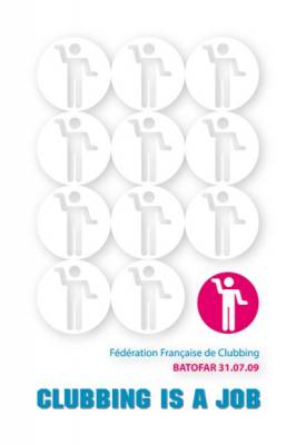 CLUBBING IS A JOB by FFC