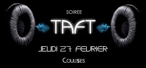 Soirée TAFT @ Les Coulisses