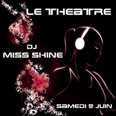 -= Dj Miss Shine Aux platines du Théâtre =-