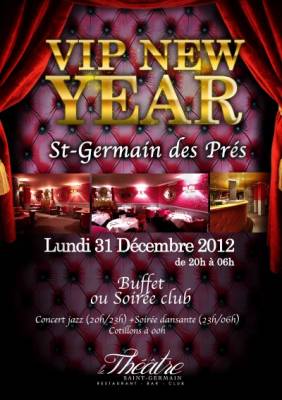VIP NEW YEAR  » ST-GERMAIN DES PRÉS 2013 « 