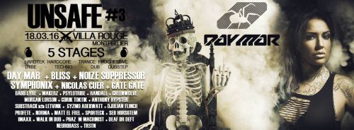 MAR UNSAFE #3: W/ BLISS / NOIZE SUPPRESSOR / SYMPHONIX / DAY MAR / PSYLOTRIBE / NICOLAS CUER