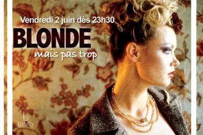 Blonde mais pas trop