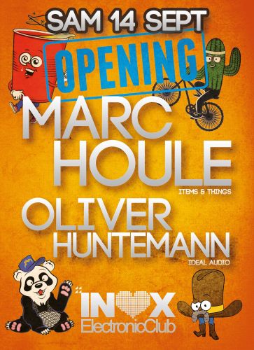 Opening Inox avec Marc Houle & Olivier Huntemann